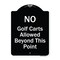 Signmission Designer Series-No Golf Carts Allowed, Black & White Heavy-Gauge Aluminum, 24" x 18", BW-1824-9807 A-DES-BW-1824-9807 - alternate 1